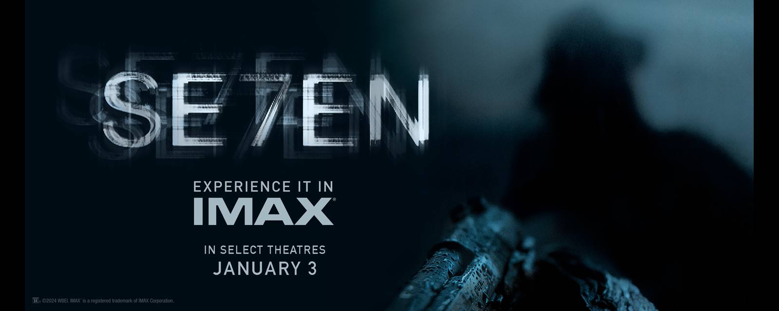 Se7en: IMAX EXCLUSIVE